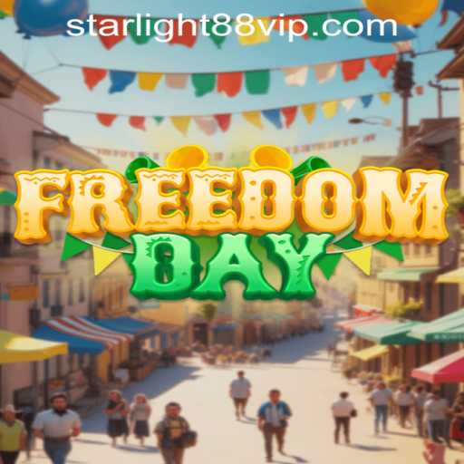 Exploring the Exciting World of FreedomDay: Your Guide to STARLIGHT88