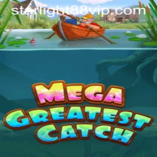 Experience the Thrills of MegaGreatestCatch: Dive into the World of Adventure